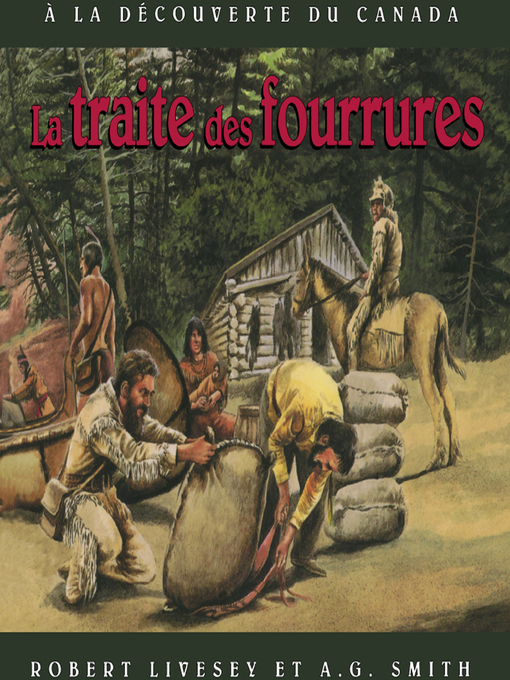 Title details for La traite des fourrures by Robert Livesey - Available